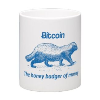 Bitcoin is the honeybadger of money coffee mug